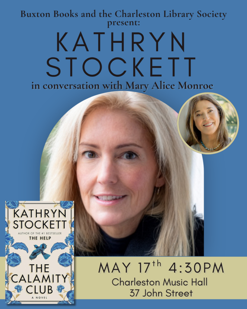 Buxton Books and the Charleston Library Society Present Kathryn Stockett in Conversation with Mary Alice Monroe